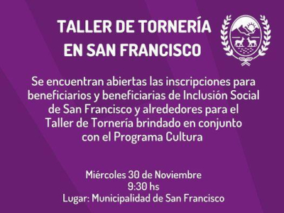 TALLER DE TORNERÍA EN SAN FRANCISCO PARA BENEFICIARIOS Y BENEFICIARIAS DE INCLUSIÓN SOCIAL